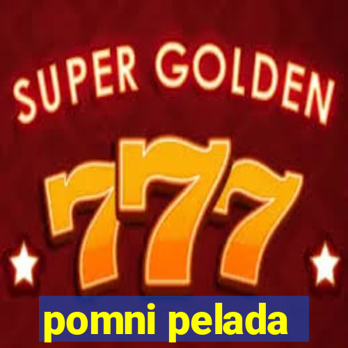 pomni pelada